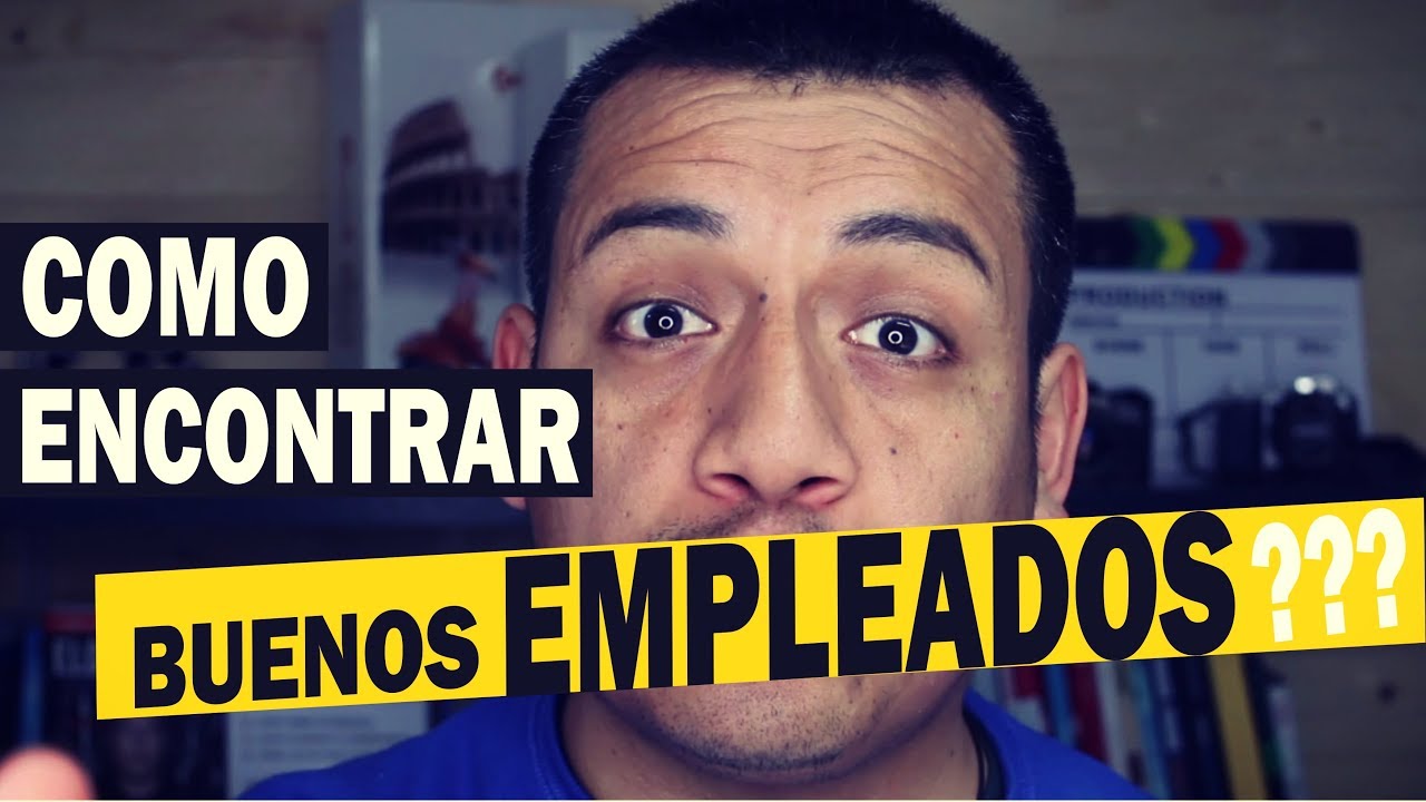 &iquest;Como encontrar buenos empleados?