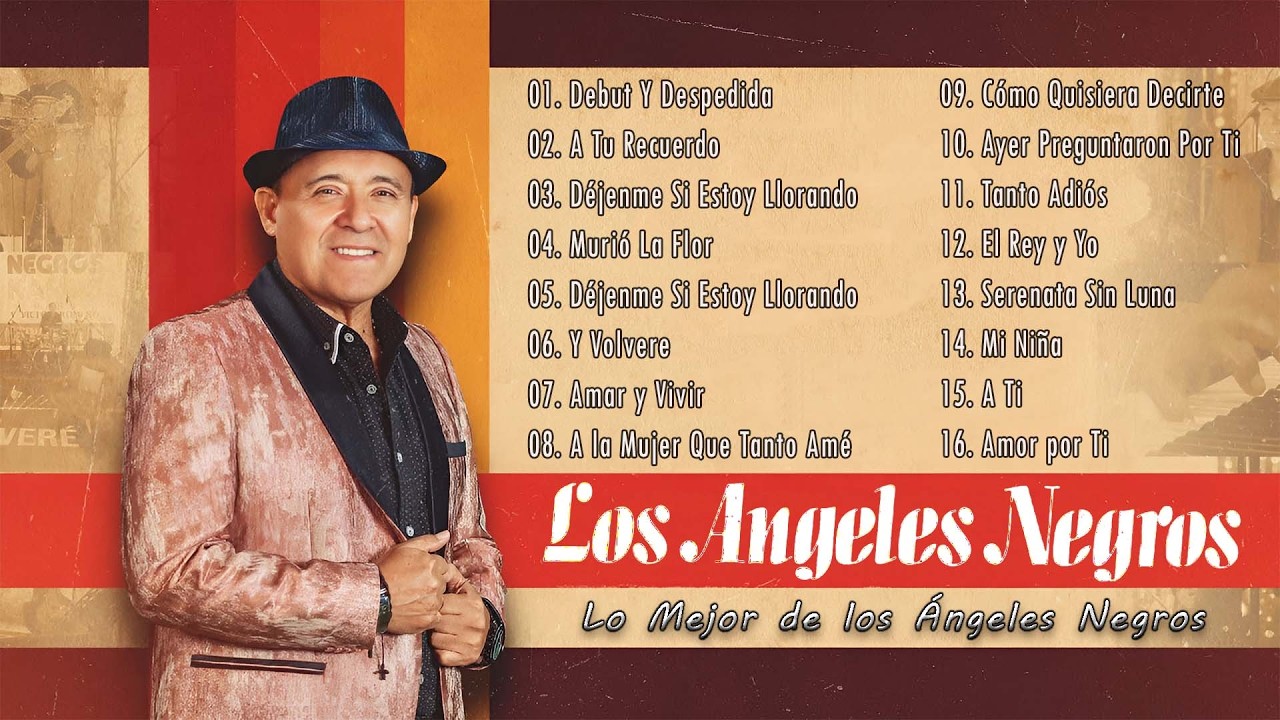 Los Ángeles Negros Sus Mejores Éxitos 💗 Los Ángeles Negros 30 Grandes Éxitos