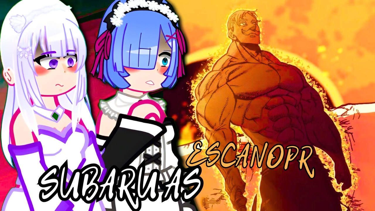 Re:Zero react/reagindo a Subaru as Escanor - gacha club | 🇺🇸 🇧🇷
