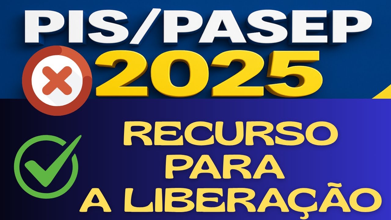 PIS PASEP 2025 &ndash; Como abrir recurso por anos de cadastro errados