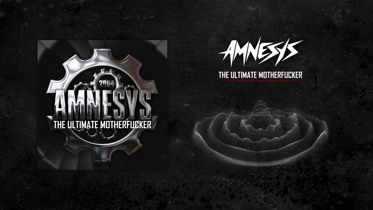 Amnesys - The ultimate motherfucker
