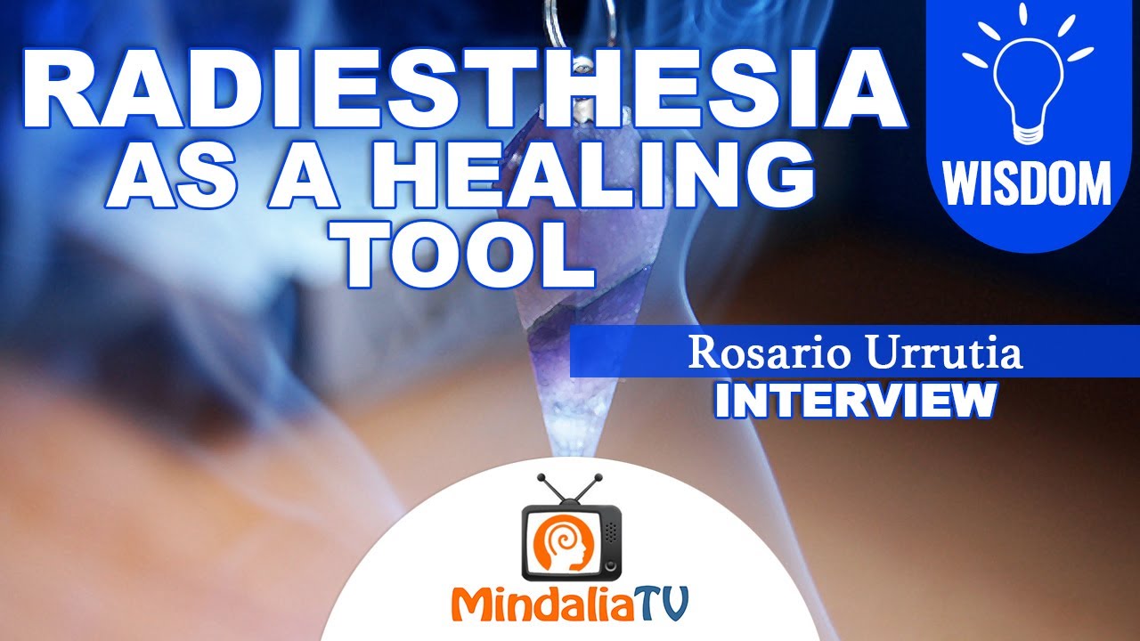 Radiesthesia as a Healing Tool. Rosario Urrutia