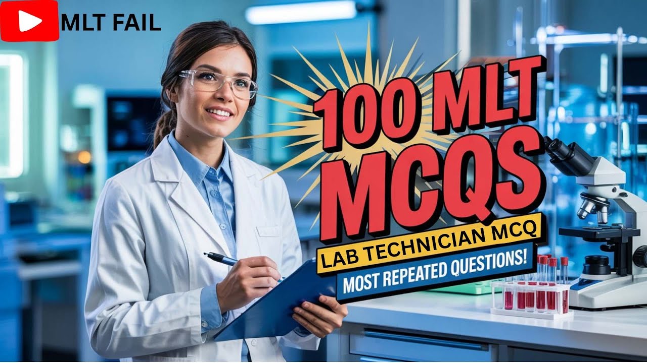 100 Most Important MLT MCQs for RRB Lab Assistant,NHM,PGIMER,AIIMS,BTSC etc|MCQ for lab technician |