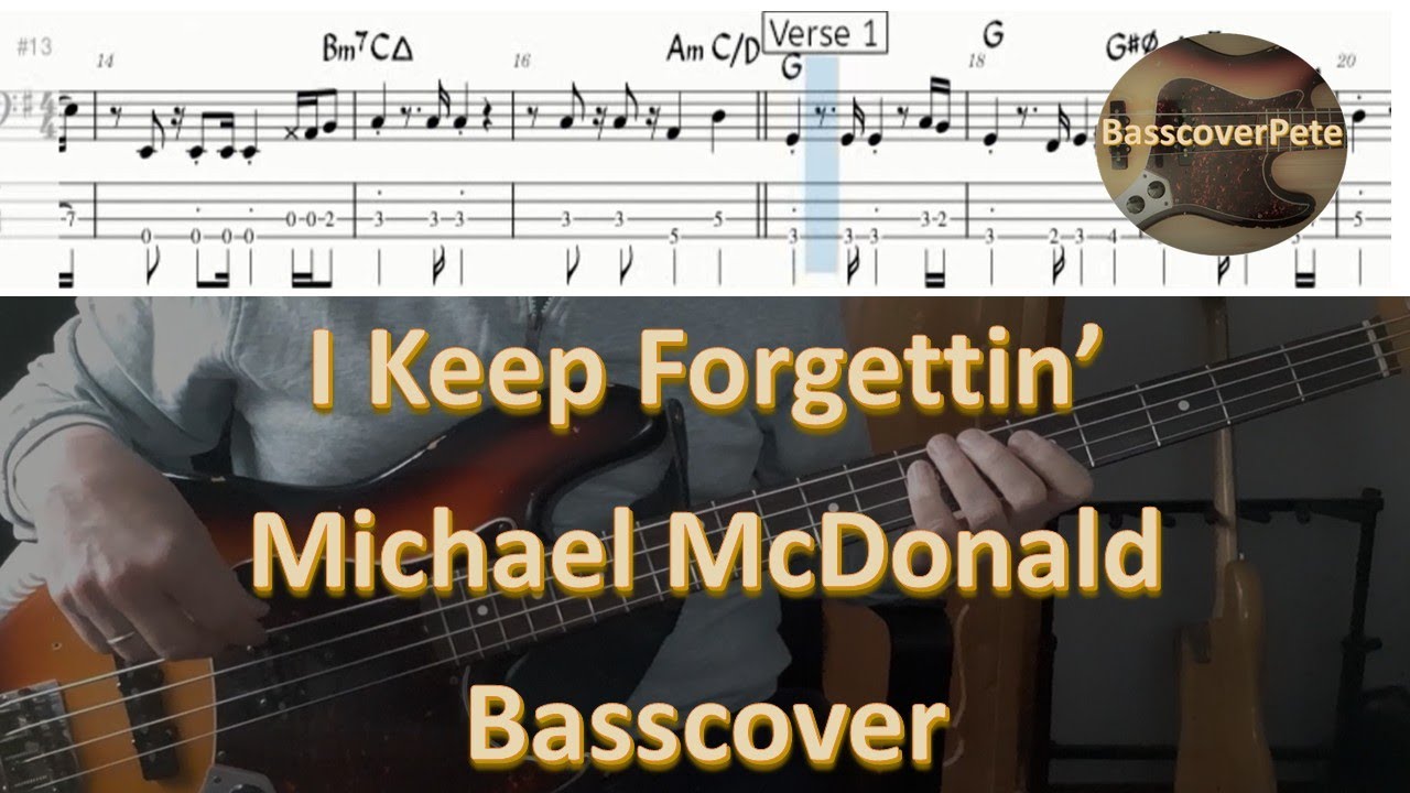 Michael McDonald - I Keep forgettin.  Bass Cover Tabs Score Notation Chords. Bass: Louis Johnson