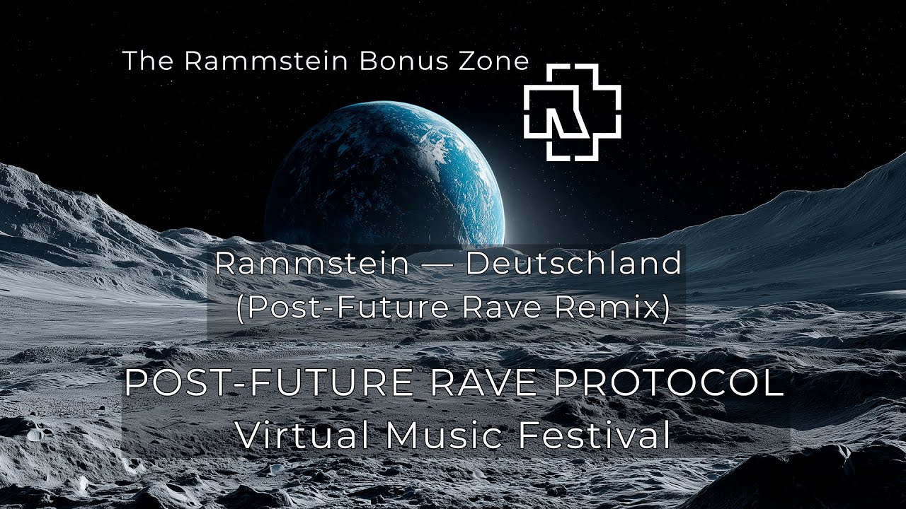 Rammstein — Deutschland  | Lunar Transmission | POST-FUTURE RAVE PROTOCOL Post-Future Rave Remix