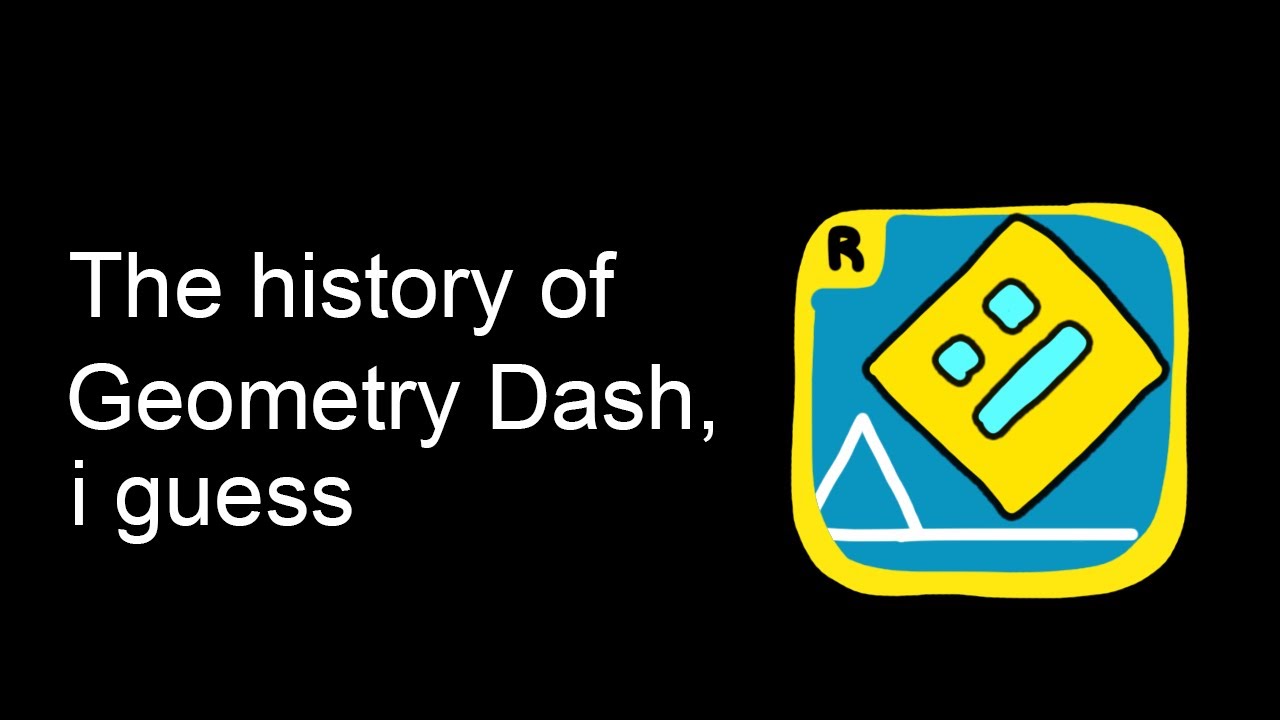 История Geometry Dash, я полагаю.