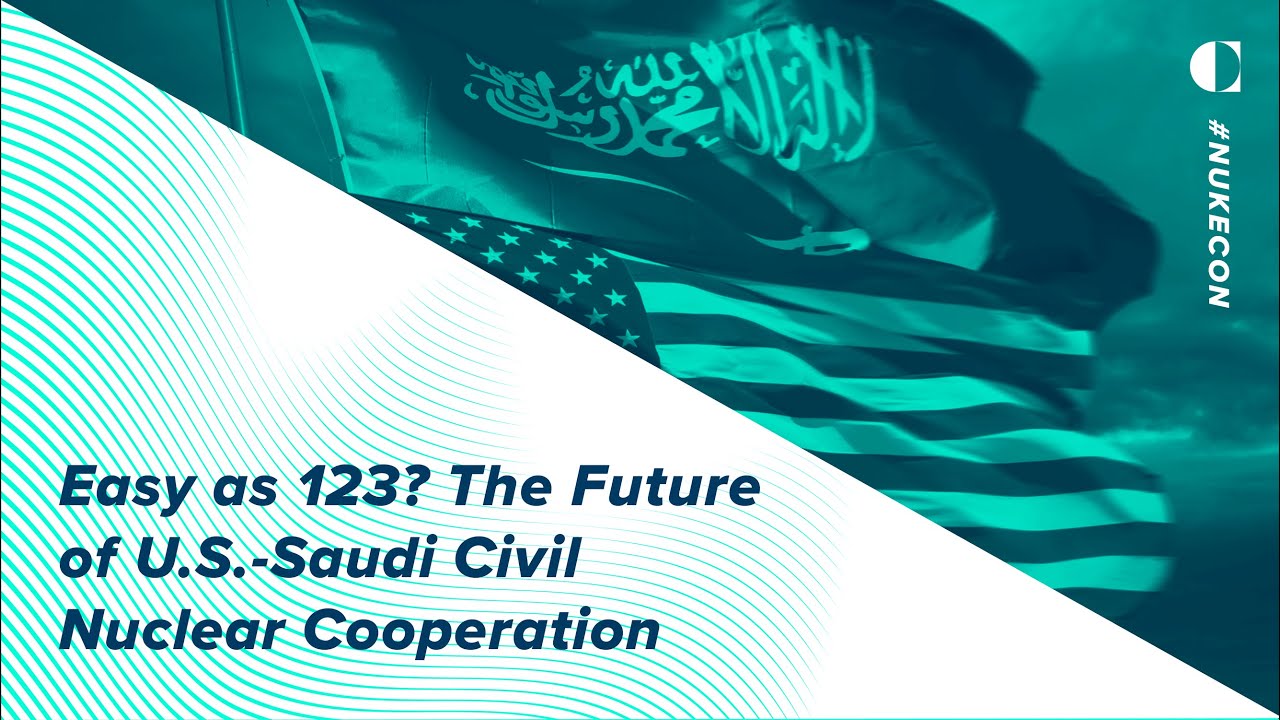 Easy as 123? The Future of U.S.-Saudi Civil Nuclear Cooperation