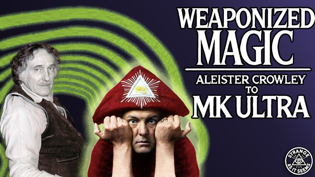 Weaponized Magic: Aleister Crowley to MK Ultra