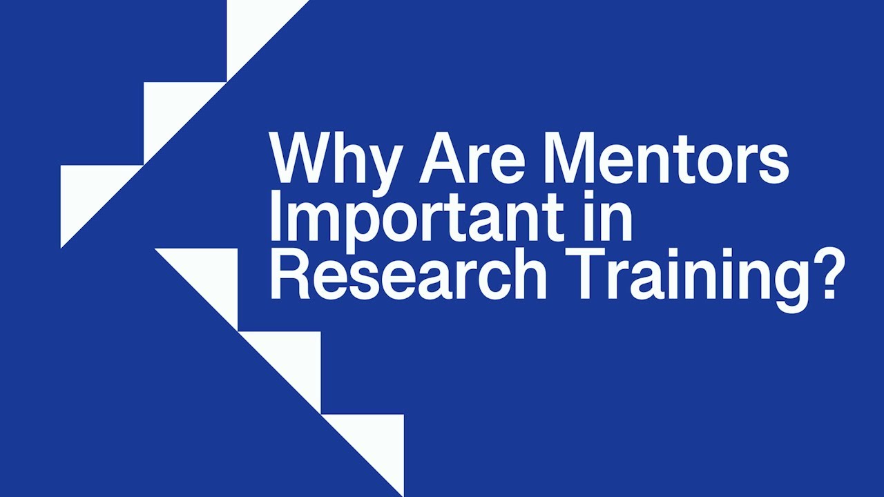 4. Why Mentorship Matters in Grad School and Research Careers