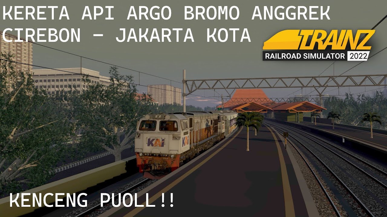 KERETA API ARGO BROMO ANGGREK CIREBON GAMBIR/JAKARTA KOTA | TRAINZ SIMULATOR INDONESIA