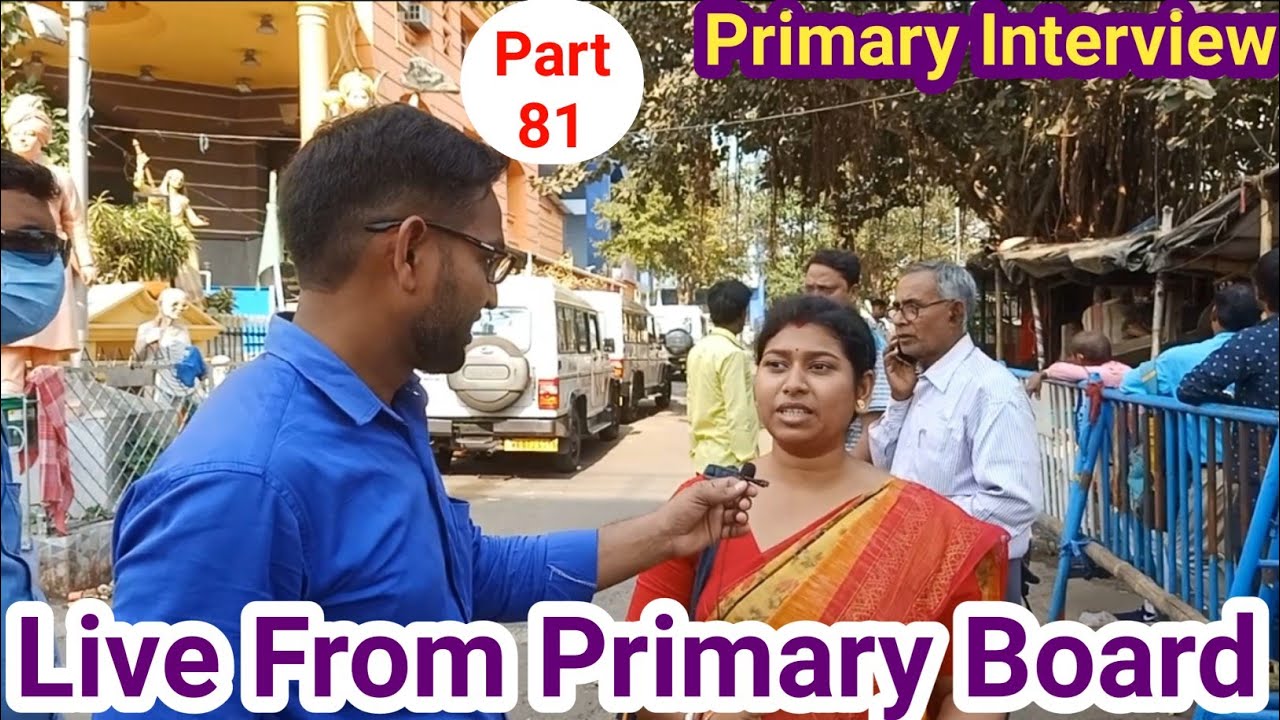 Live Interview From Primary Board Office-2022| WB Primary Teacher Interview-2014 & 2022| Part-81