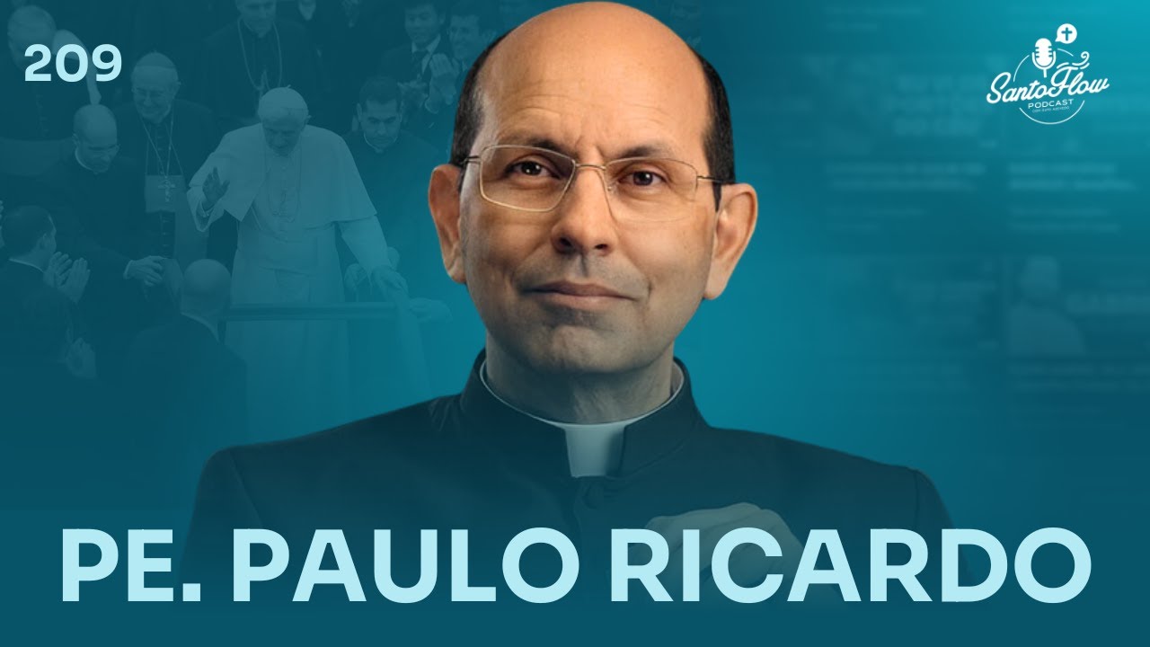 PADRE PAULO RICARDO (Lan&ccedil;amento da Cole&ccedil;&atilde;o Bento XVI: Homilias e Angelus) | SantoFlow Podcast #209