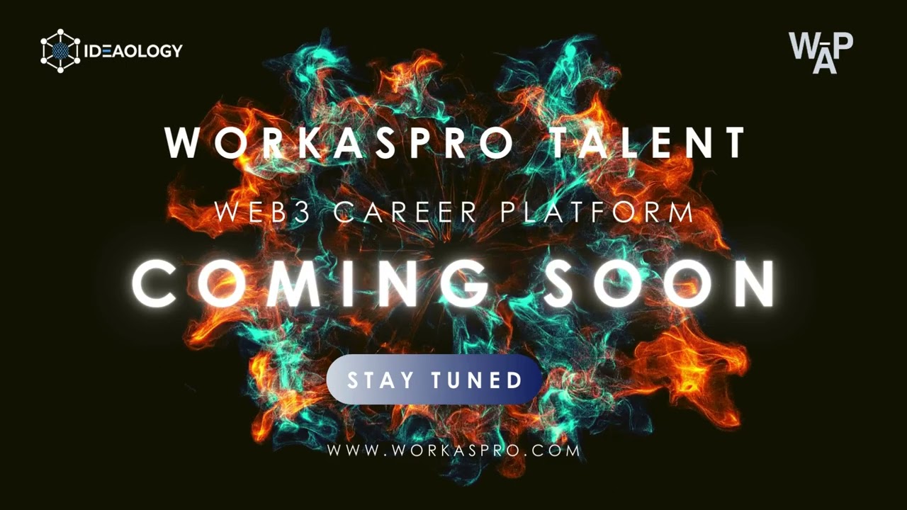 WorkAsPro Talent Web3 Career Platform | Powered by IDEAology (IDEA COIN)