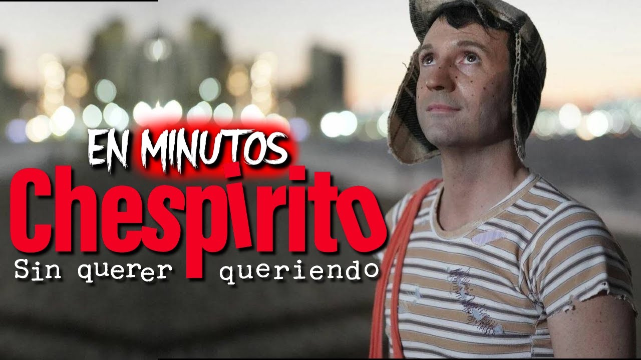 CHESPIRITO: La Historia del CHAVO (2025) EN MINUTOS