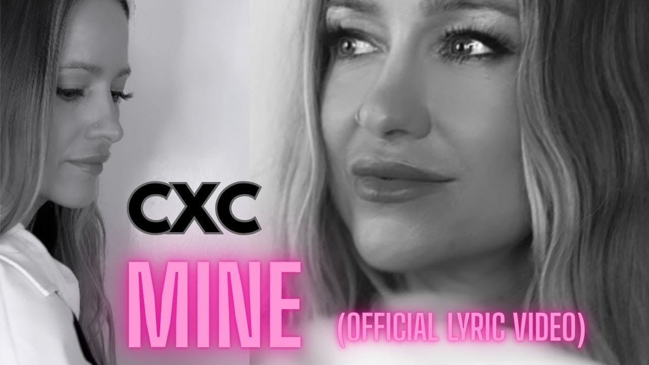 Mine - CXC (Official Lyric Video)