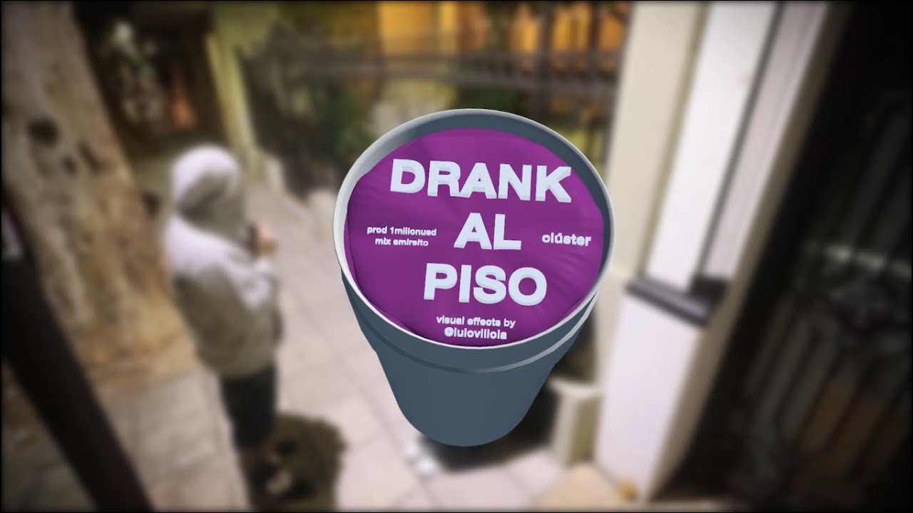 Cl&uacute;ster - Drank Al Piso (Prod. 1millonusd)