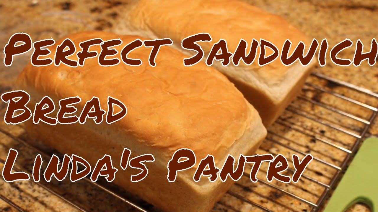 ~The Perfect Sandwich Bread With Linda's Pantry~
