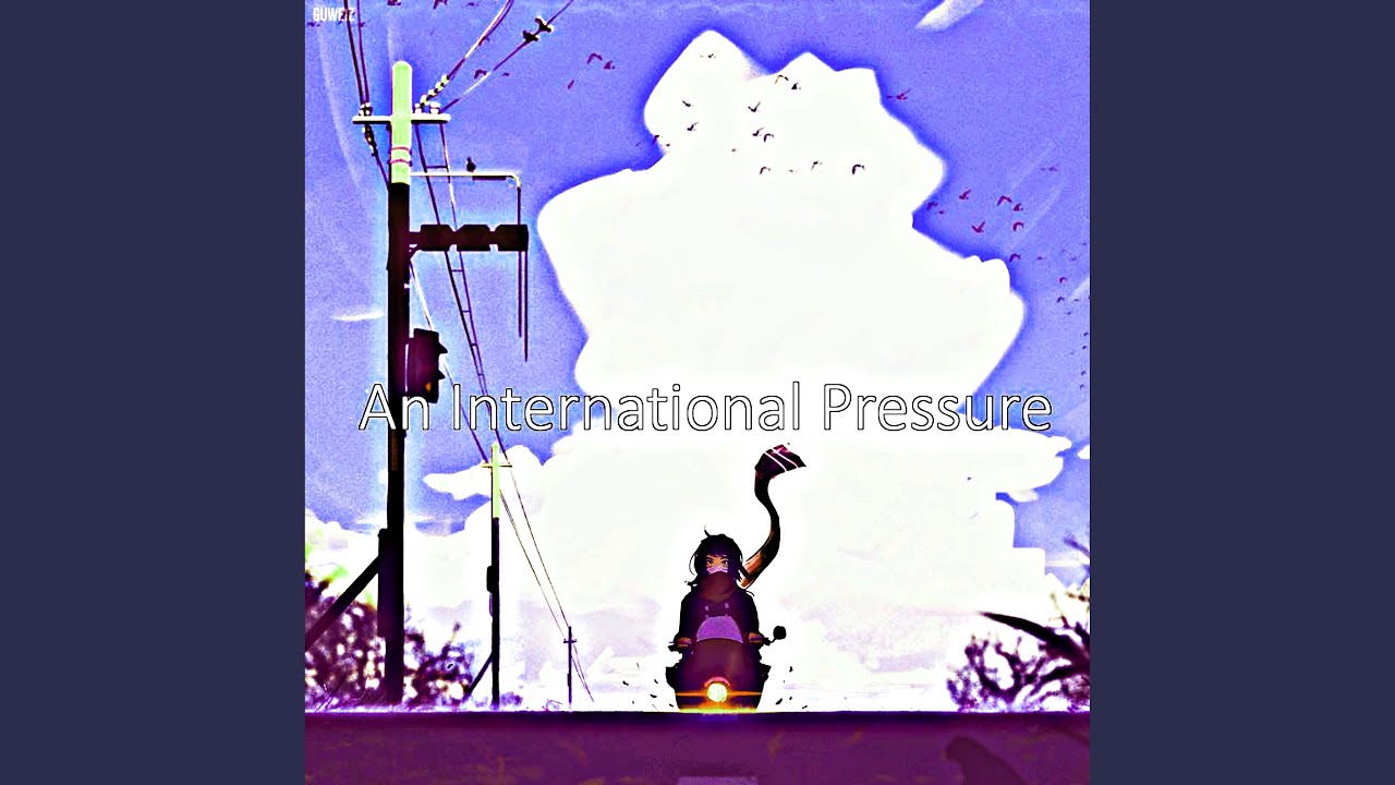 An International Pressure