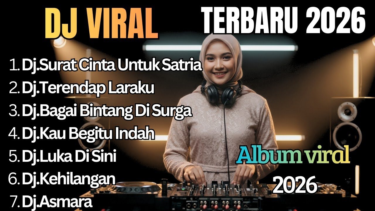 Dj Viral Terbaru Paling Di Cari 2026 || Dj Surat Cinta Untuk Satria - Dj Terendap Laraku