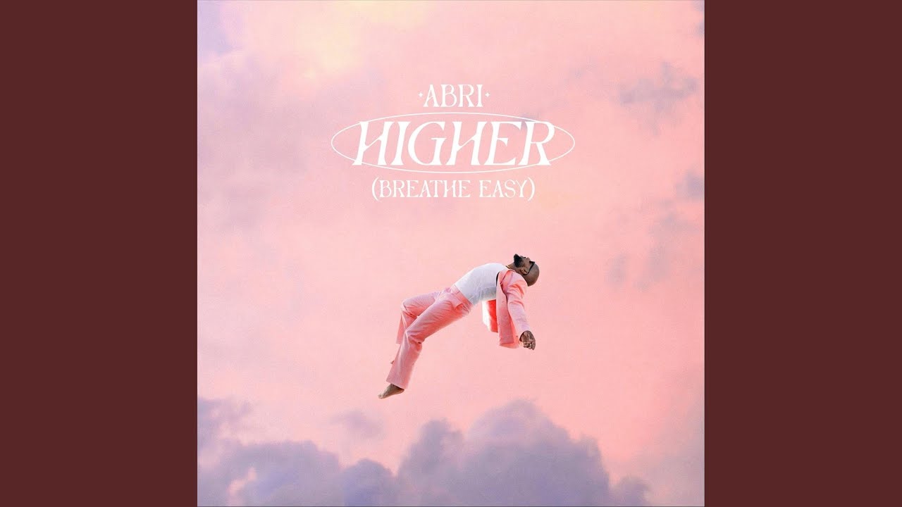 Higher (Breathe Easy)