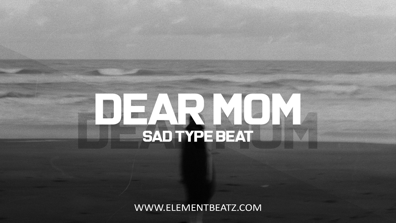 Sad Type Beat &ndash; Dear Mom | Deep Sad Emotional Rap Instrumental
