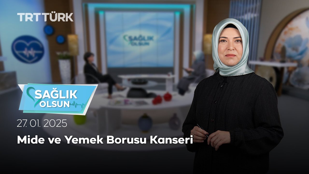 Mide ve Yemek Borusu Kanseri | Sağlık Olsun - 27.01.2025