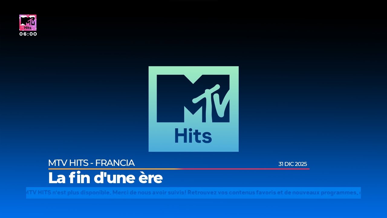 MTV Hits Francia - Closedown / Cese de transmisiones | 31/12/2025