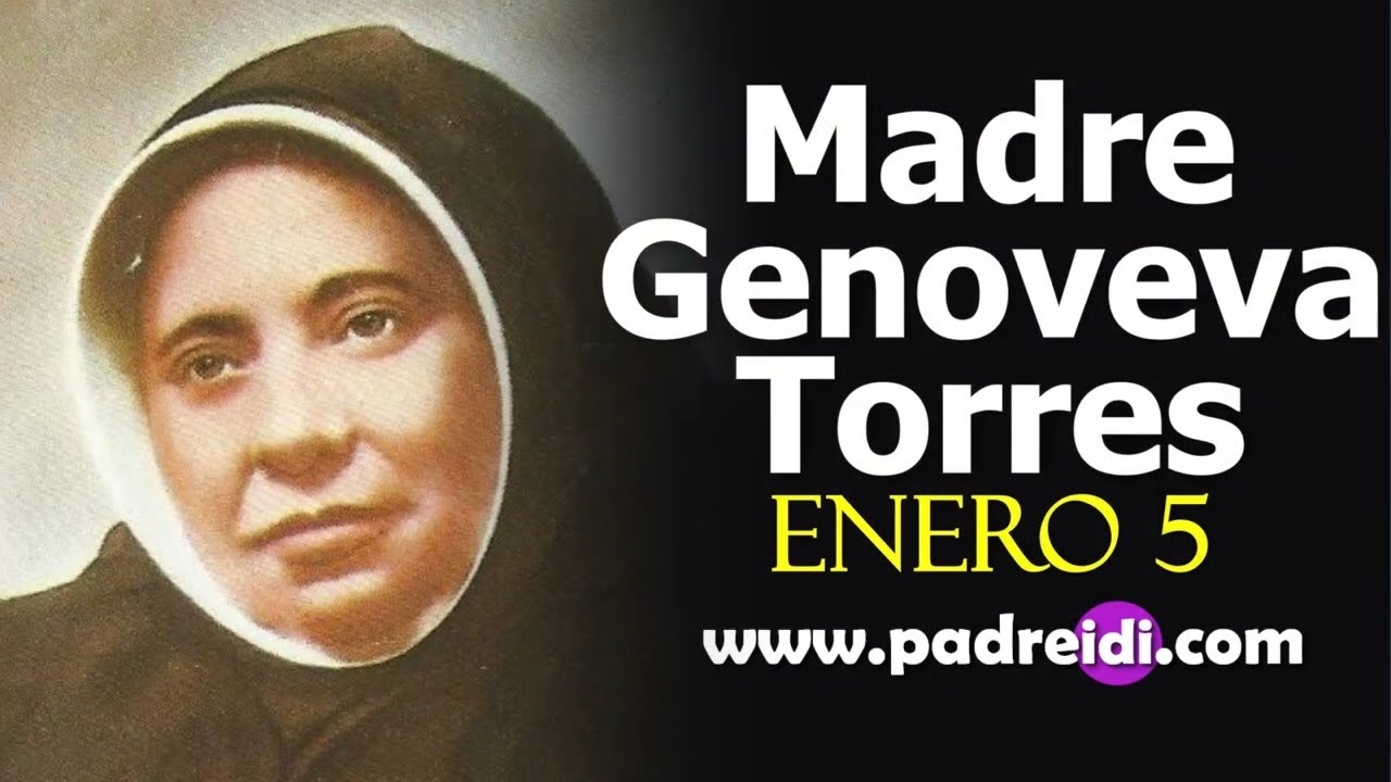 Enero 5, el santo del día, Madre Genoveva Torres, un faro en el horizonte, historias de un santo