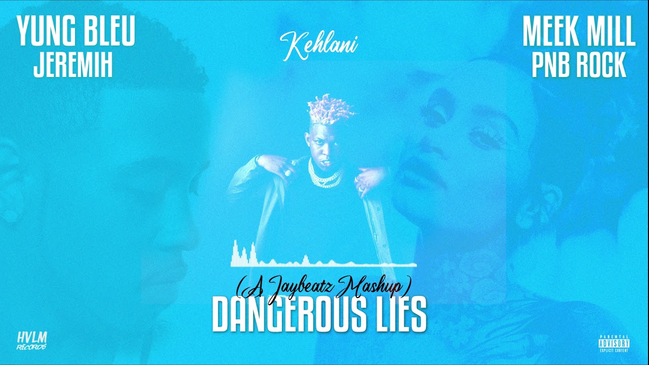 Yung Bleu & Meek Mill - Dangerous Lies (A JAYBeatz Mashup) #HVLM
