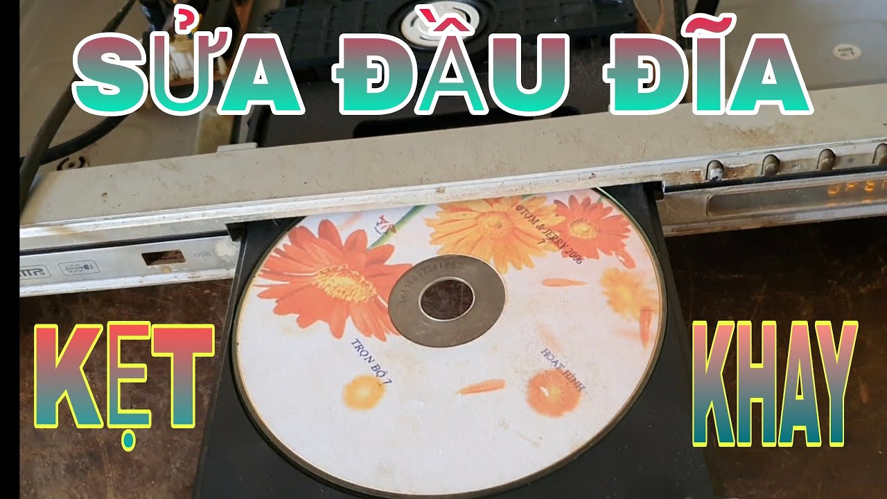 SỬA ĐẦU ĐĨA BỊ KẸT KHAY,KHÔNG VÔ RA ĐƯỢC.FIXING THE DISK PLAYER LOCKED IN THE Trays, I CAN'T OUT.