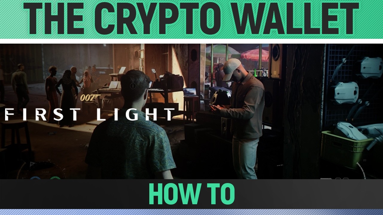 007 First Light - The Crypto Wallet - How to