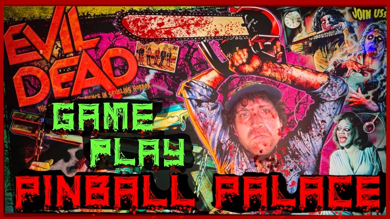 [4K] EVIL DEAD | Spooky Pinball Gameplay @ The Pinball Palace 