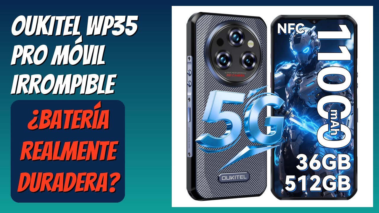 RESEÑA (2026) : OUKITEL WP35 Pro Móvil Irrompible. DETALLES