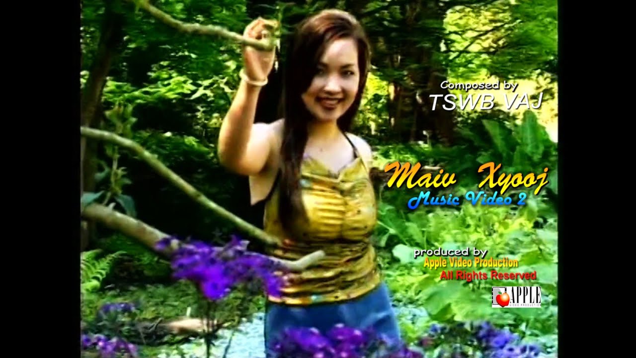 MAIV XYOOJ = KOJ ZOO RAUG SIAB (Music Video)