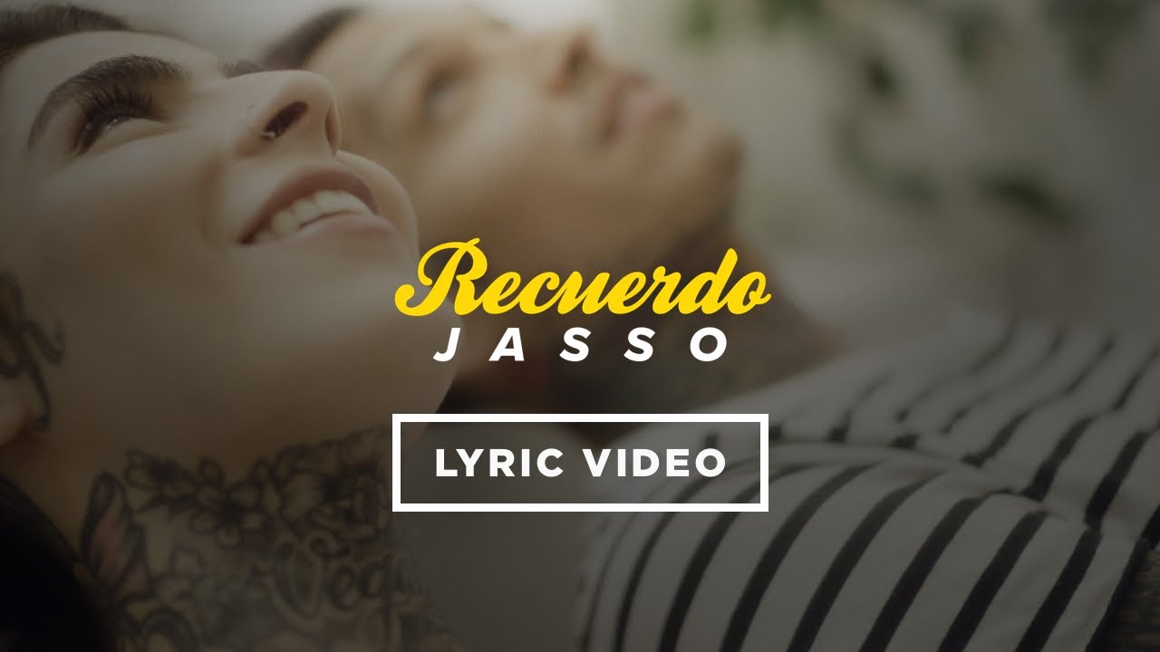 JASSO - Recuerdo (Lyric Video)