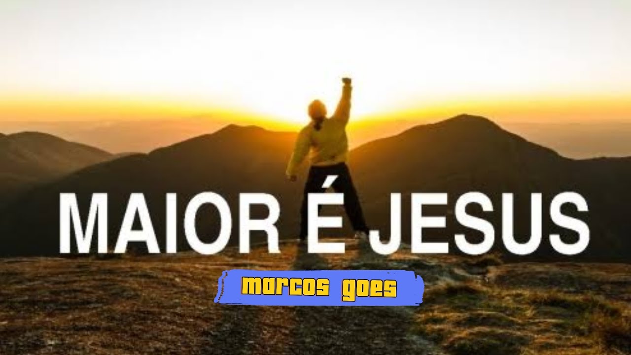 MAIOR É  JESUS - MARCOS GOES - COVER