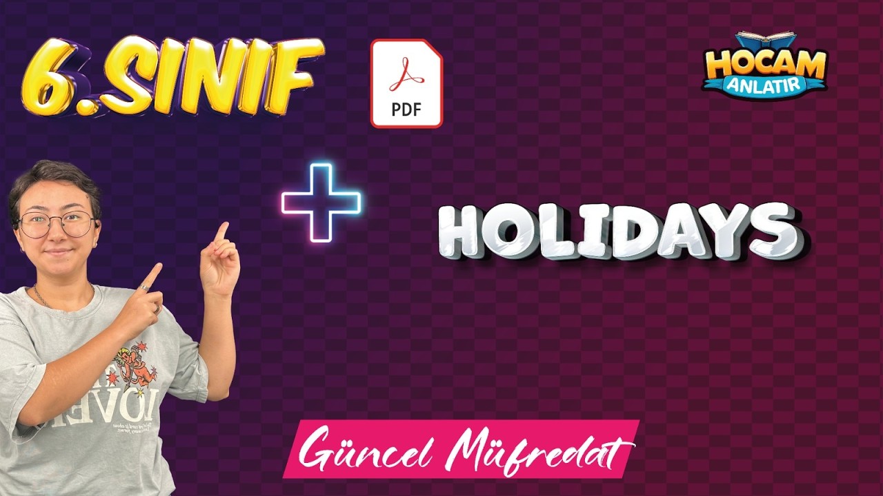 6. Sınıf İngilizce | Holidays Konu Anlatımı ve Soru Çözümü #6sınıf #2026