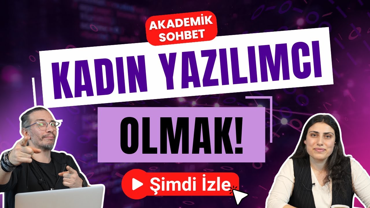 Yazılım Sektöründe Kadınların Yeri (Kadın Yazılımcı Olmak)