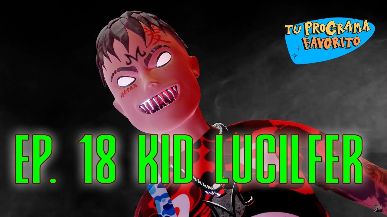 TU PROGRAMA FAVORITO l KID LUCILFER