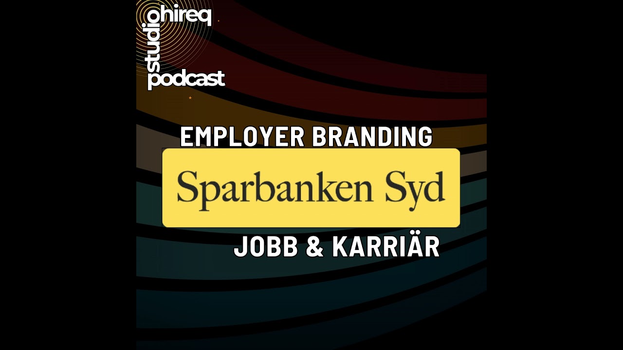 Employer branding, jobb & karriär med Sparbanken Syd