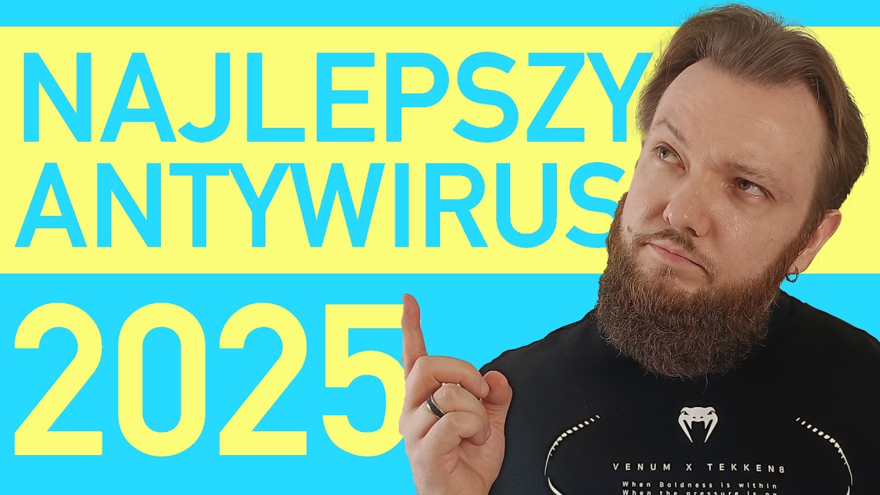 NAJLEPSZY ANTYWIRUS 2025. TOP 7 program&oacute;w darmowych i płatnych