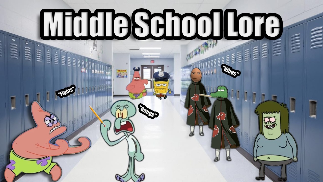 Middle School lore was something else...