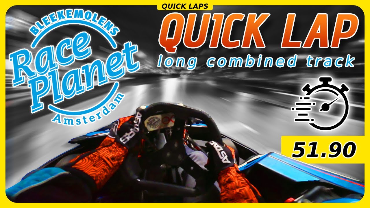 Raceplanet Amsterdam (long track) ⏱ QUICK LAP