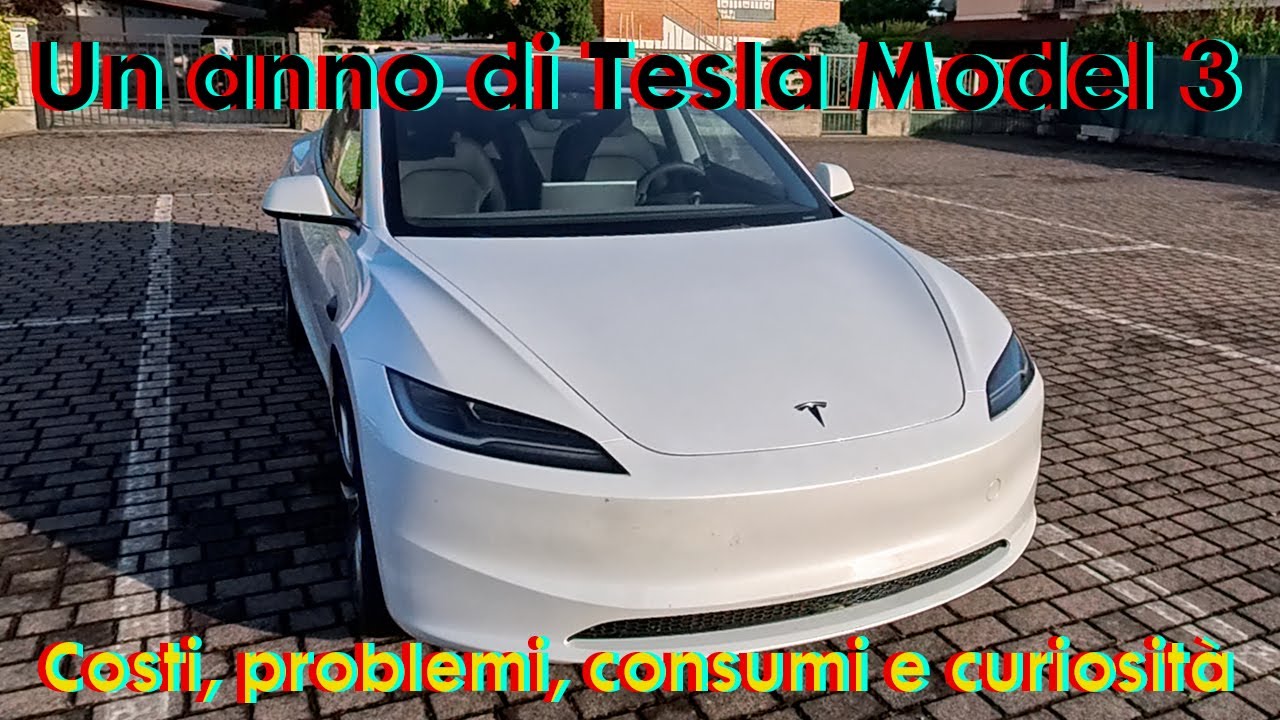 Un anno con Tesla Model 3 Highland - costi - consumi - curiosità
