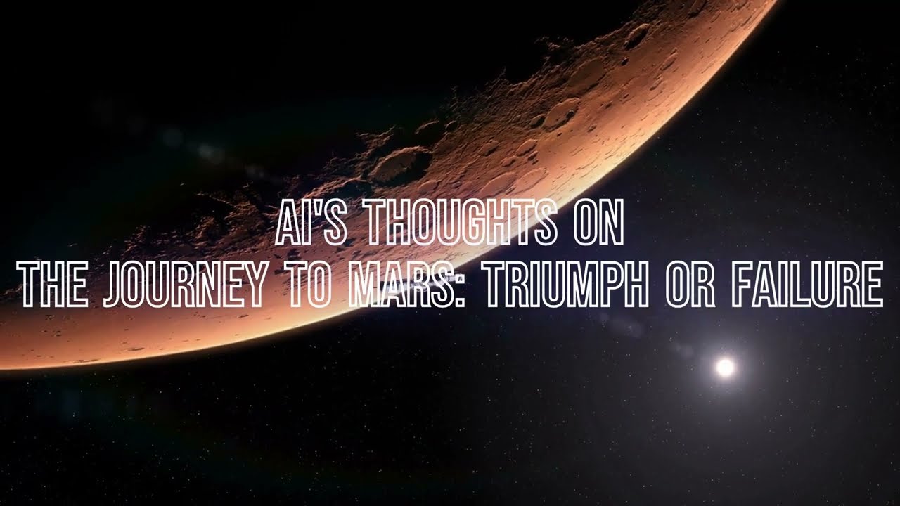 The Journey to Mars: Triumph or Failure