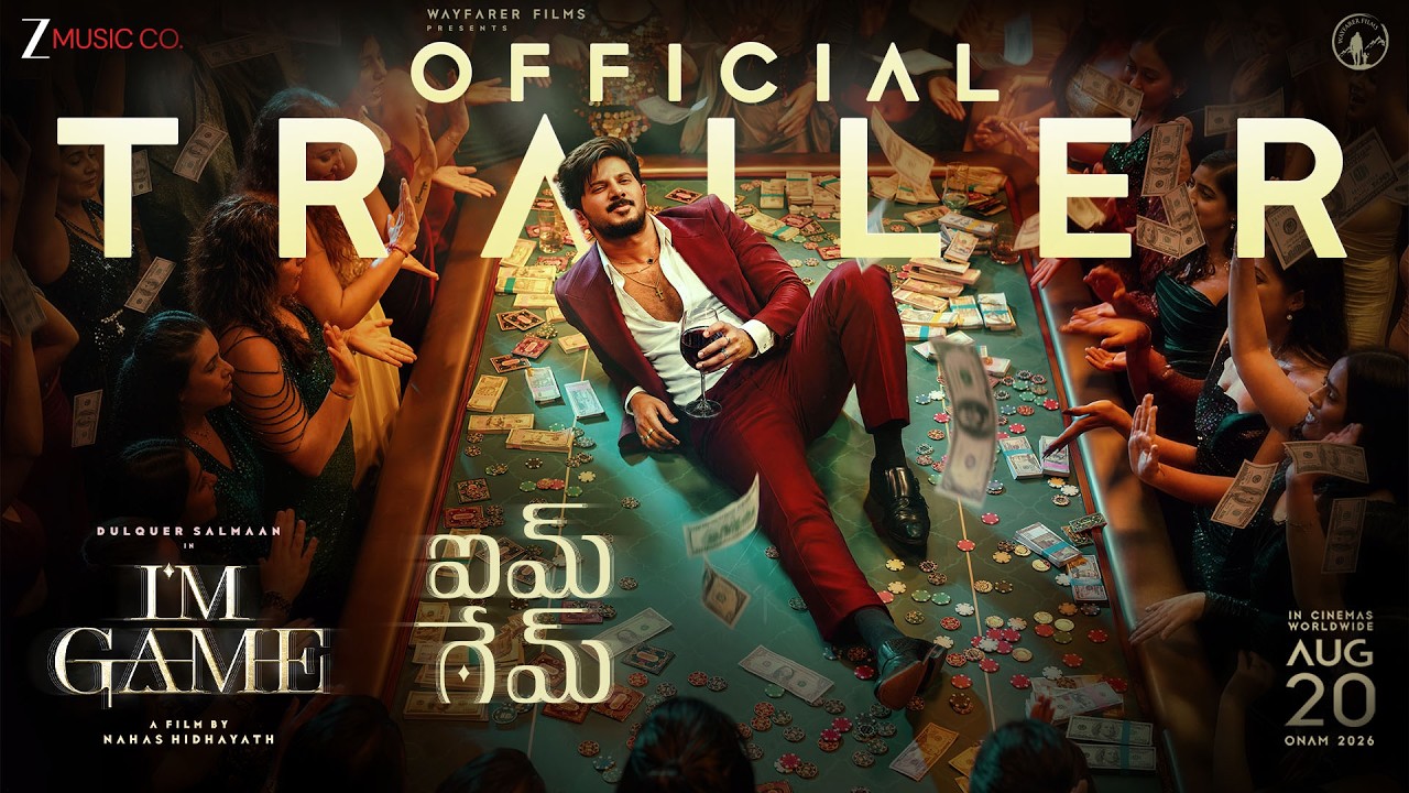 I'M GAME - Official Trailer (Telugu) | Dulquer Salmaan | Kayadu Lohar | Samyuktha | Nahas Hidhayath