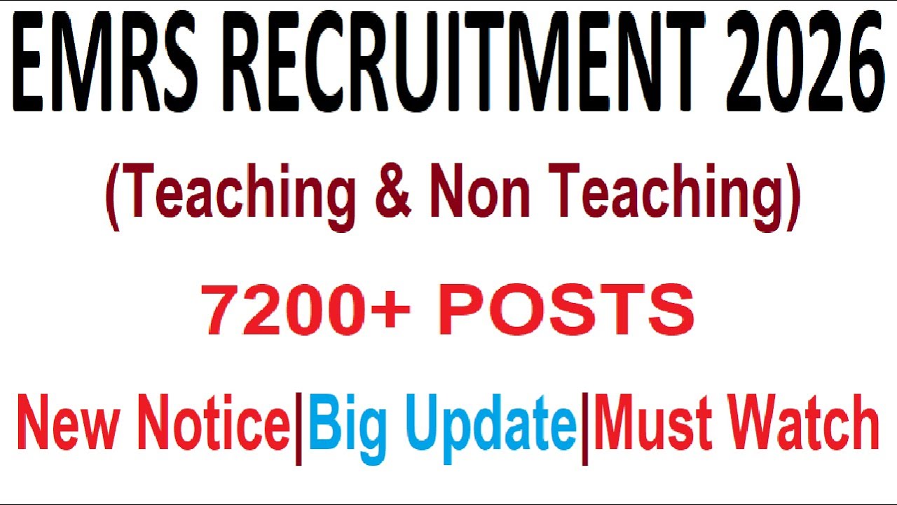 7200+ POSTS, EMRS TEACHERS & OTHERS RECRUITMENT 2026, NEW NOTICE, LATEST UPDATE 2026