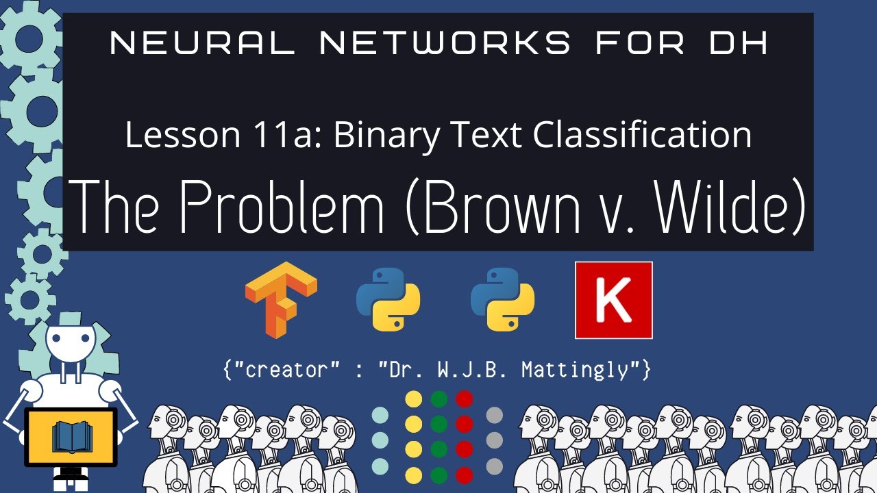 Binary Text Classification | The Problem | Dan Brown v Oscar Wilde (Neural Nets for DH 11a)