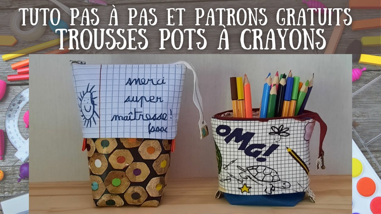 Tuto et Patron Gratuit - Trousse Pot à Crayons - Coton et Simili