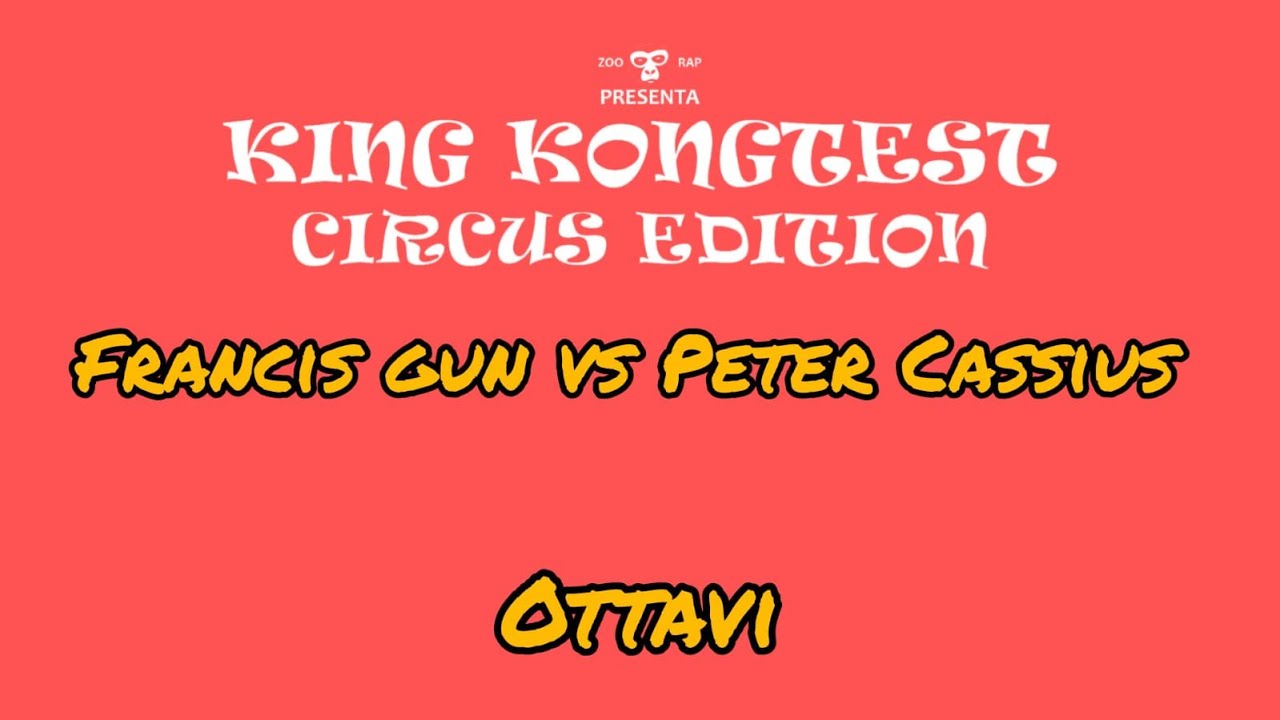 King Kongtest Circus Edition - OTTAVI PETER CASSIUS VS FRANCIS GUN